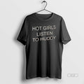 Official Hot Listen Huddy T-Shirts