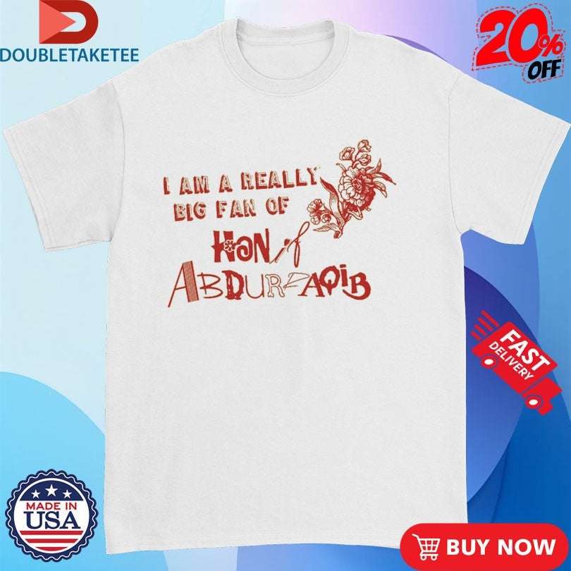Official I Am A Really Big Fan Of Hanif Abdurraqib Shirts Unisex , , , Long Sleeve Tee