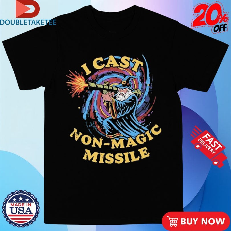 Official I Cast Non-magic Missile Wizard Shirts Unisex , , , Long Sleeve Tee
