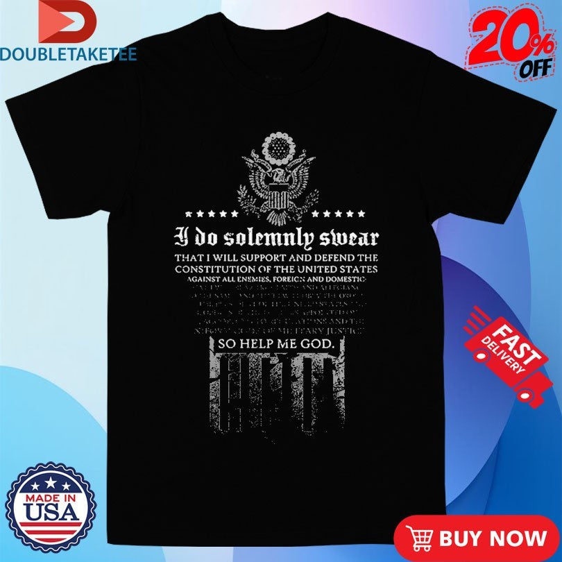 Official I Do Solemnly Swear So Help Me God The Oath Shirts Unisex , , , Long Sleeve Tee