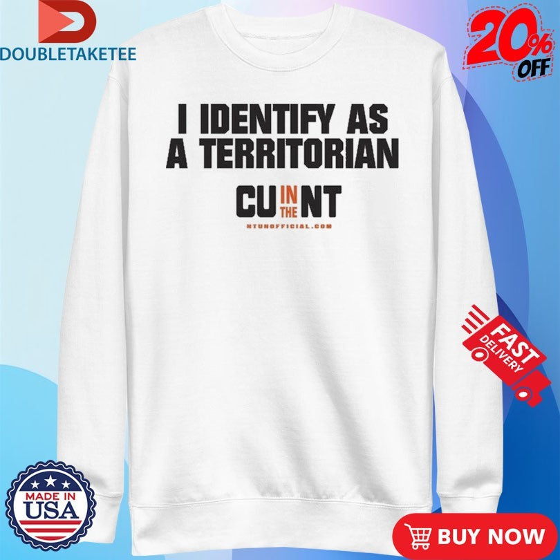 Official I Identify As A Territorian CU In The NT Shirts Unisex , , , Long Sleeve Tee