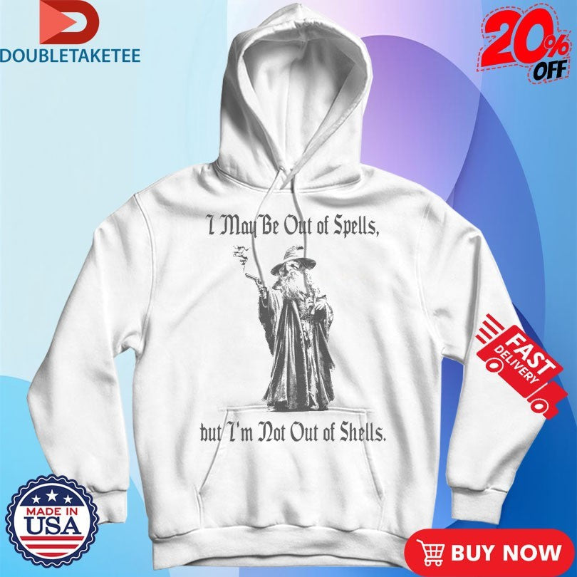 Official I Might Be Out Of Spells But Im Not Out Of Shells Wizard Gun Shirts Unisex , , , Long Sleeve Tee