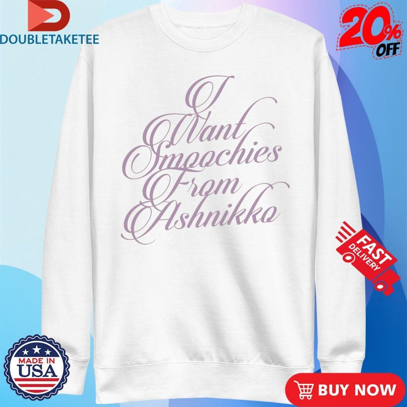 Official I Want Smoochies From Ashnikko Shirts Unisex , , , Long Sleeve Tee