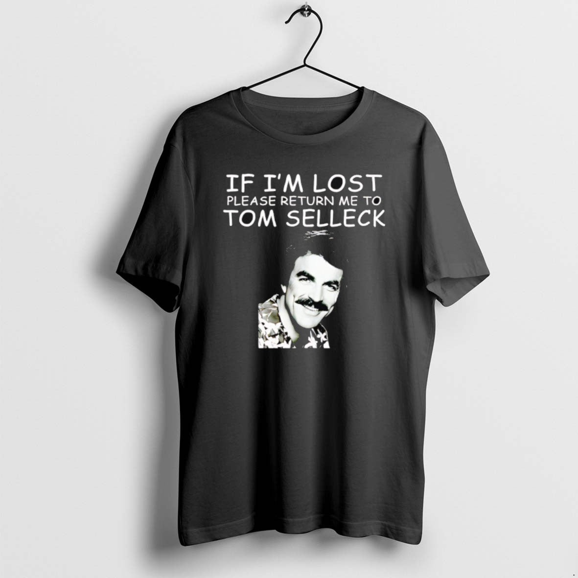 Official If Im Lost Please Return Me Tom Selleck T-Shirts