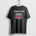 Official If Paybacks Btch Revenge Is Sweet Then Im Sweetest Btch Youll T-Shirts