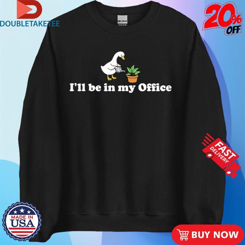 Official I’ll Be In My Office Duck Shirts Unisex , , , Long Sleeve Tee