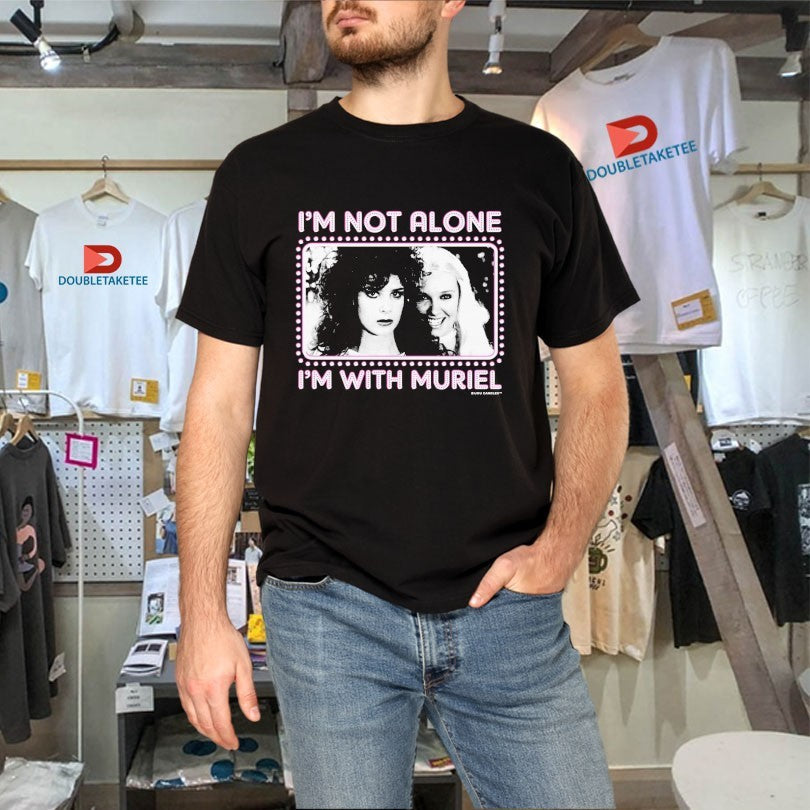 Official I’m Not Alone I’m With Muriel Shirts Unisex , , , Long Sleeve Tee