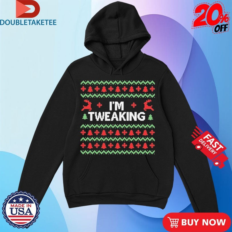 Official I’m Tweaking Holiday Xmas Ugly Christmas Shirts Unisex , , , Long Sleeve Tee
