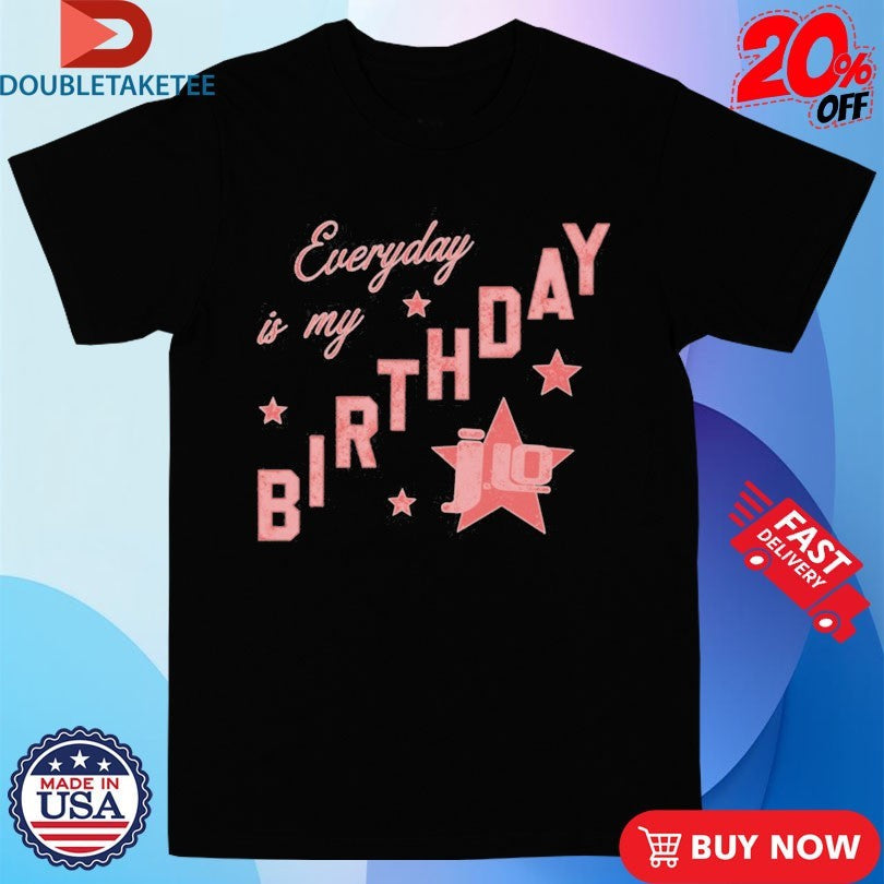 Official Jennifer Lopez Everyday Is My Birthday Star Shirts Unisex , , , Long Sleeve Tee