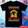 Official Jesus Spoiler Alert He Dies Ugly Merry Christmas Shirts Unisex , , , Long Sleeve Tee