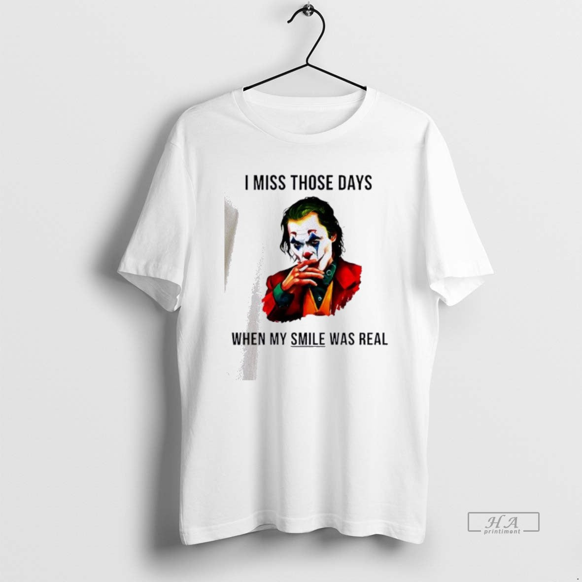 Official Joker I Miss Those Days When My Smile Was Real T-Shirts
