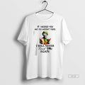 Official Joker If I Needed You You Werent There I Will Never Need You T-Shirts