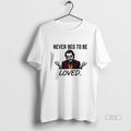 Official Joker Never Beg Be Loved T-Shirts