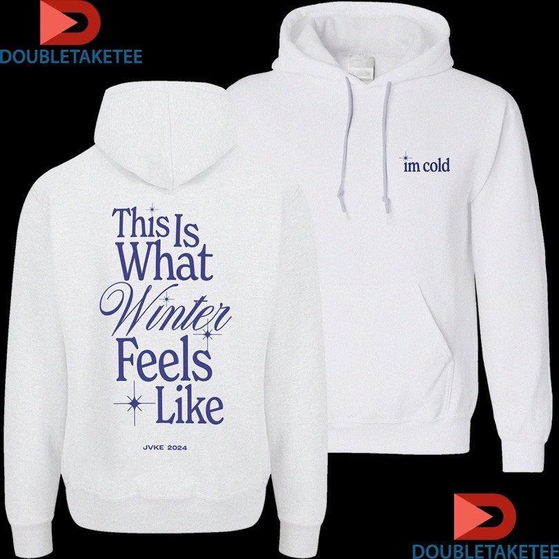 Official Jvke I’m Cold This Is What Winter Feels Like Shirts Unisex , , , Long Sleeve Tee