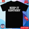 Official Keep It Kentucky Shirts Unisex , , , Long Sleeve Tee