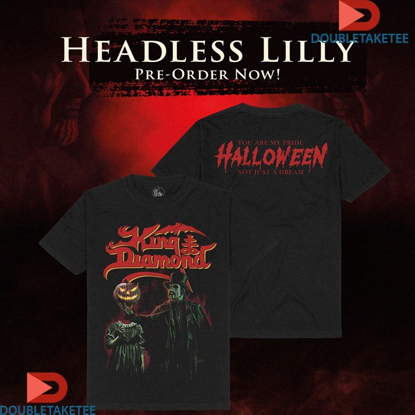 Official King Diamond You Are My Pride Halloween Not Just A Dream Headless Lilly Shirts Unisex , , , Long Sleeve Tee