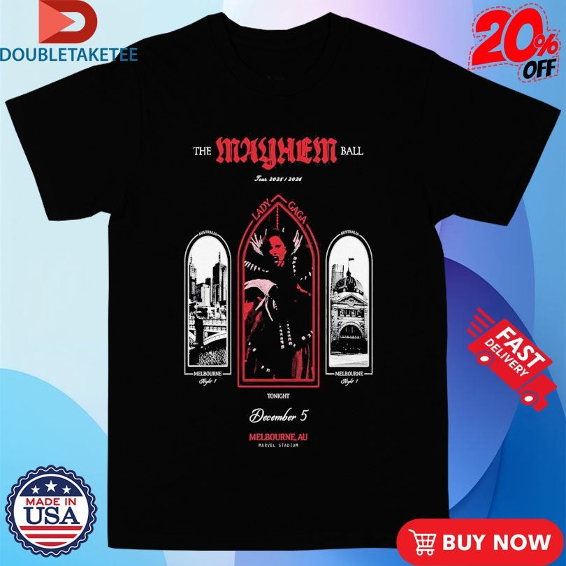 Official Lady Gaga Lady Gaga The Mayhem Ball December 5 2025 Tour In Melbourne Aus Shirts Unisex , , , Long Sleeve Tee
