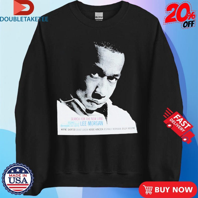 Official Lee Morgan Search For The New Land Shirt Unisex , , , Long Sleeve Tee