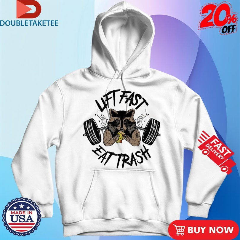 Official Lift Fast Eat Trash Raccoon Shirts Unisex , , , Long Sleeve Tee