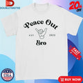 Official Lol Podcast Peace Out Bro Est 2023 Shirts Unisex , , , Long Sleeve Tee