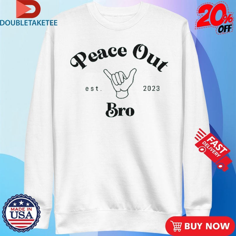 Official Lol Podcast Peace Out Bro Est 2023 Shirts Unisex , , , Long Sleeve Tee