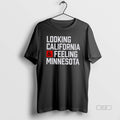 Official Looking California Feeling Minnesota T-Shirts