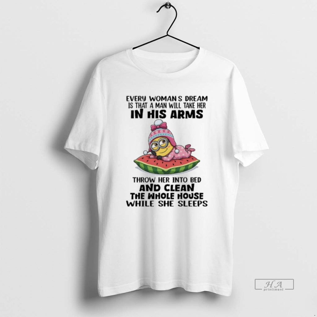 Official Minions Every Womans Dream Is That A Man Will Take Her In His Arms
