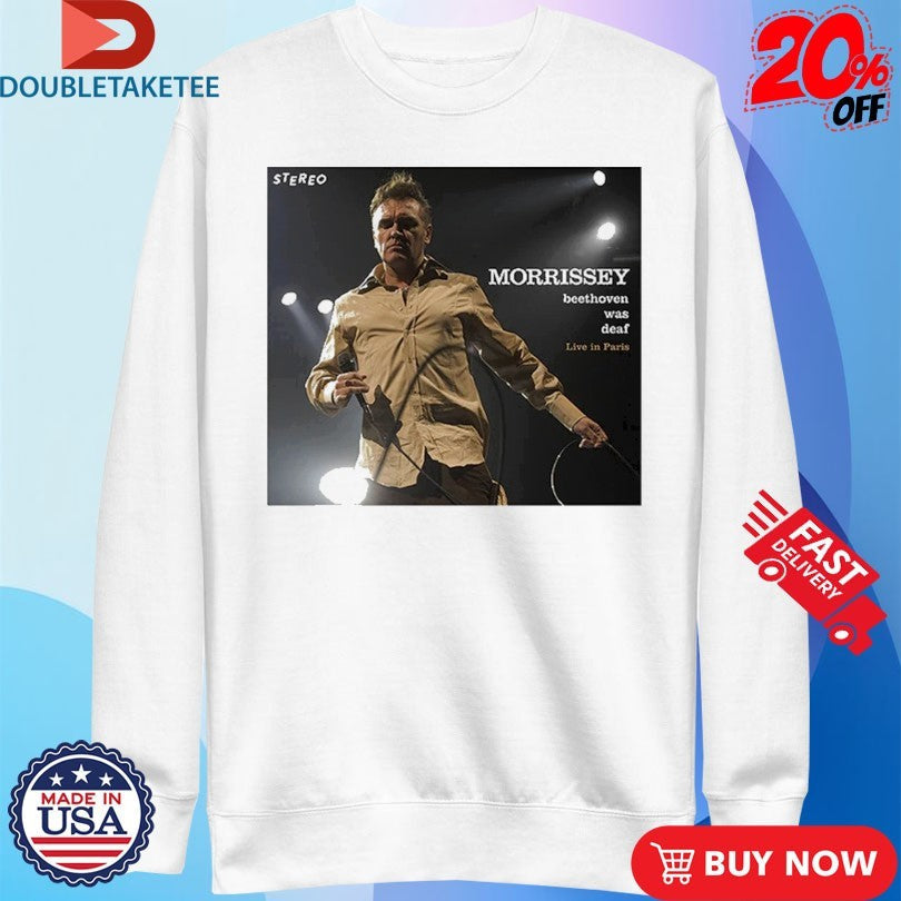 Official Morrissey Beethoven Was Deaf Live In Paris Stereo Reissue Shirts Unisex , , , Long Sleeve Tee