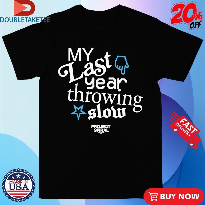 Official My Last Year Throwing Slow Project Spiral Shirts Unisex , , , Long Sleeve Tee