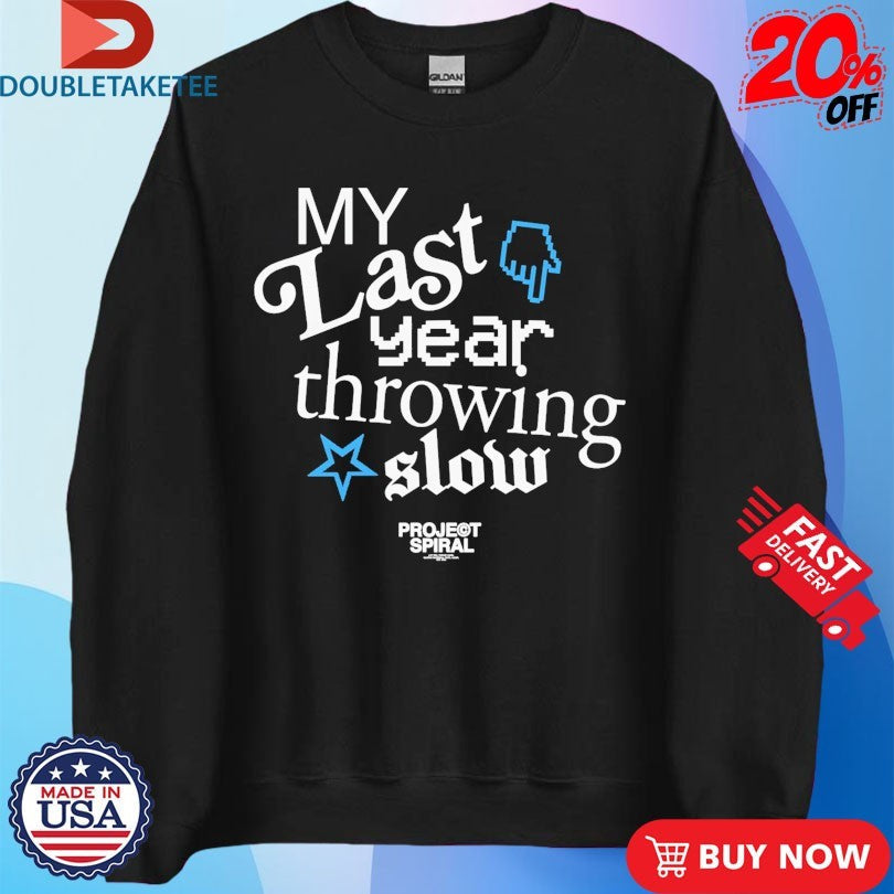 Official My Last Year Throwing Slow Project Spiral Shirts Unisex , , , Long Sleeve Tee