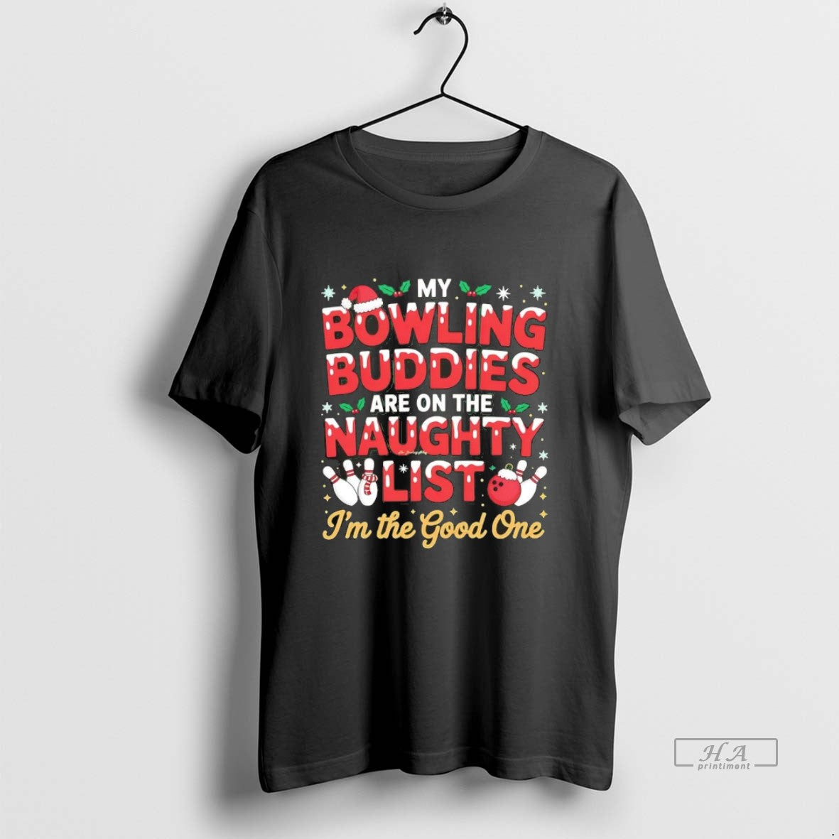 Official My Bowling Buddies Are Naughty List Im Good One Chriast T-Shirts