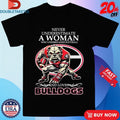 Official Never Underestimate A Woman Who Understands Football And Loves Georgia Bulldogs Mascot Shirts