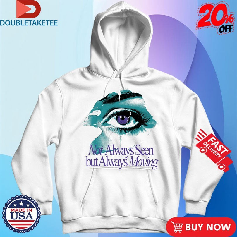Official Not Always Seen But Always Moving Outrank Eye Shirts Unisex , , , Long Sleeve Tee