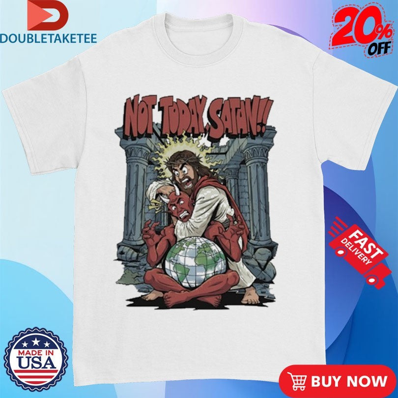 Official Not Today Satan Jesus Shirts Unisex , , , Long Sleeve Tee