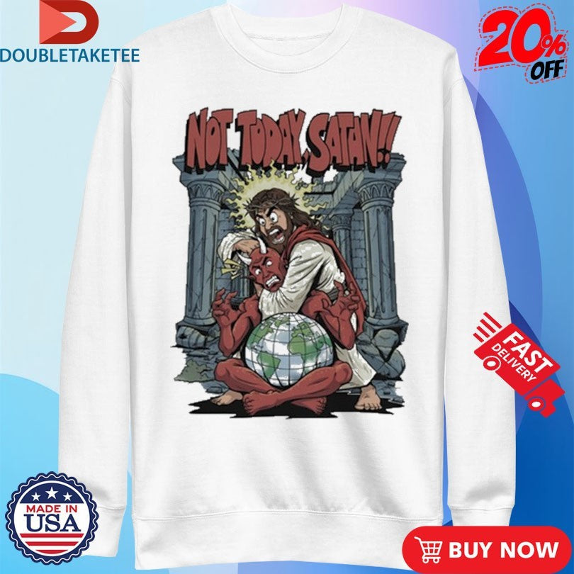 Official Not Today Satan Jesus Shirts Unisex , , , Long Sleeve Tee