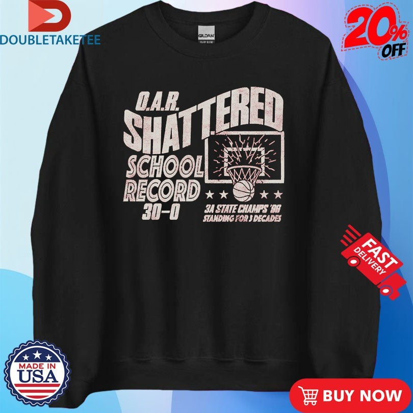 Official OAR Shattered School Record 3A State Champs ’98 Standing For 3 Decades Shirts