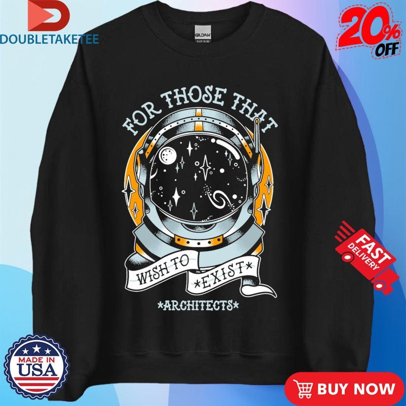 Official Official Architects For Those That Wish To Exist Astronaut Tour 2025 Shirts Unisex , , , Long Sleeve Tee