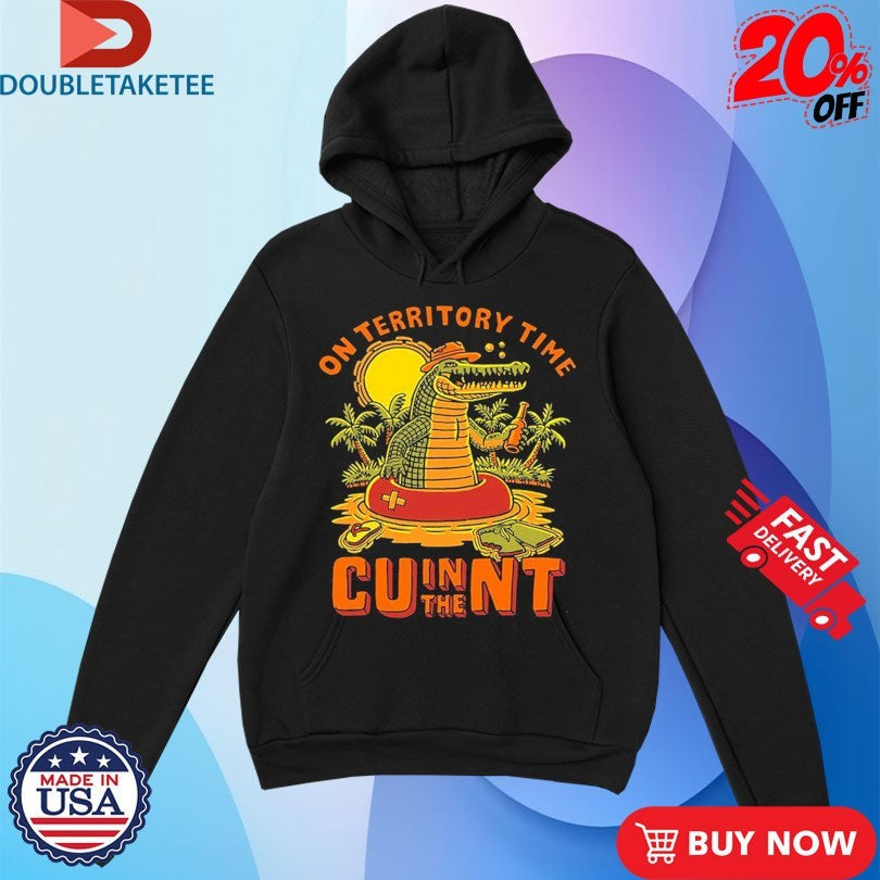 Official On Territory Time Cu In The Nt Gator Shirts Unisex , , , Long Sleeve Tee