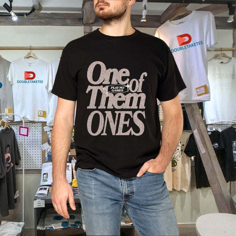 Official One Of Them Ones Play No Games Outrank Shirts Unisex , , , Long Sleeve Tee