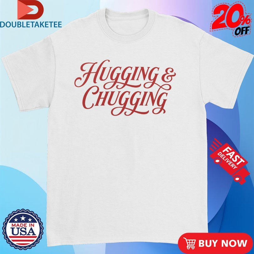 Official Pate State Material Hugging And Chugging Shirts Unisex , , , Long Sleeve Tee