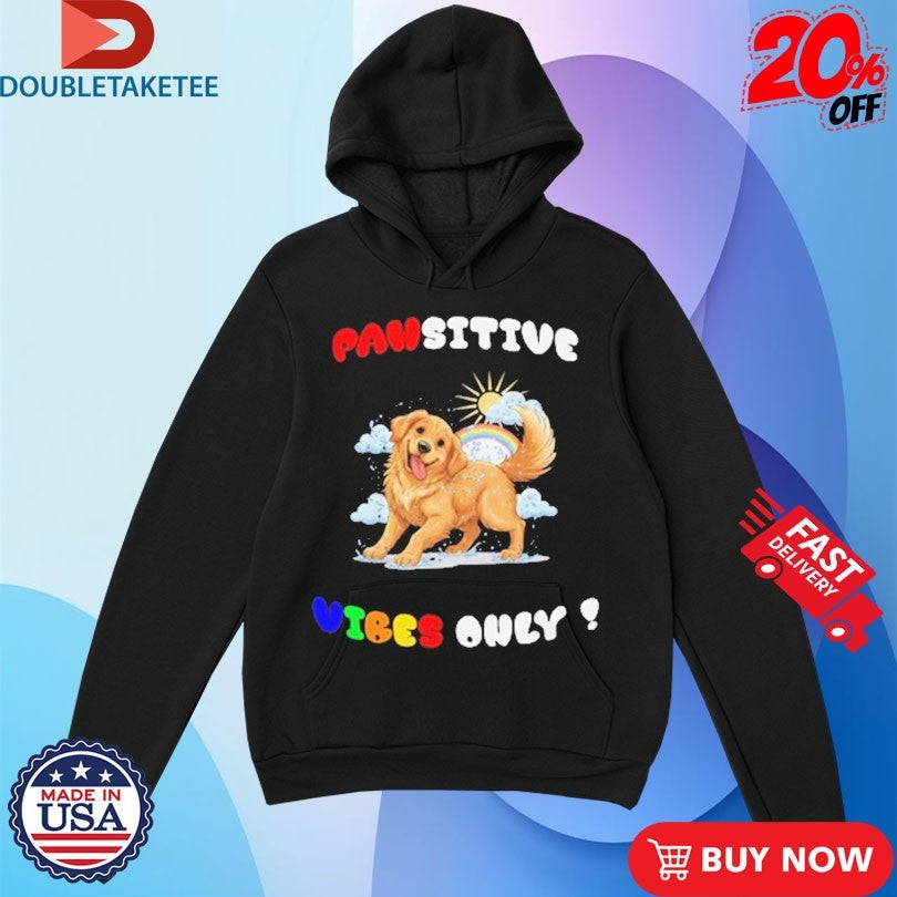 Official Pawsitive Vibes Only Funny Golden Retriever Shirts Unisex , , , Long Sleeve Tee