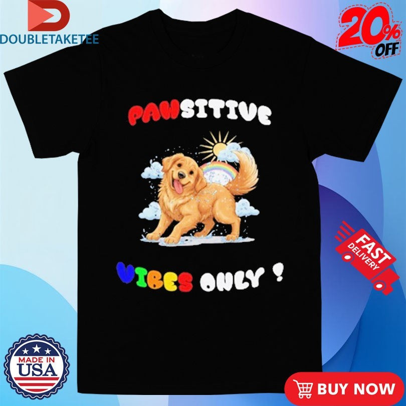 Official Pawsitive Vibes Only Funny Golden Retriever Shirts Unisex , , , Long Sleeve Tee