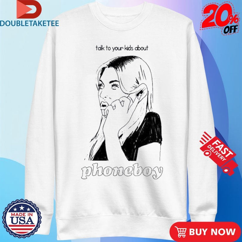 Official Phoneboy Talk To Your Kids About Girl Shirts Unisex , , , Long Sleeve Tee