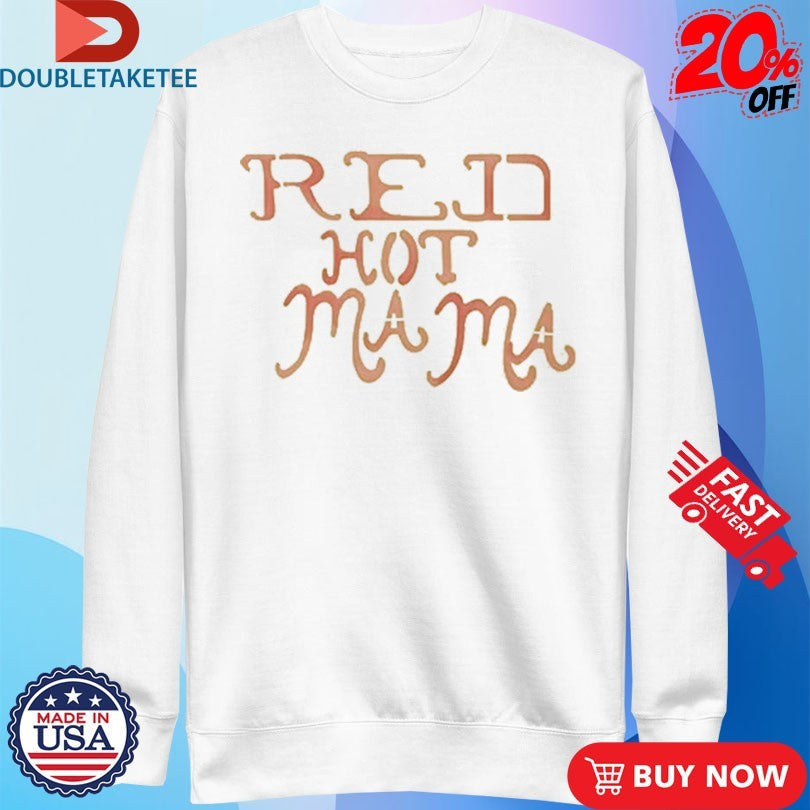 Official Reasonable Doubt Jax Stewart Red Hot Mama Shirts Unisex , , , Long Sleeve Tee