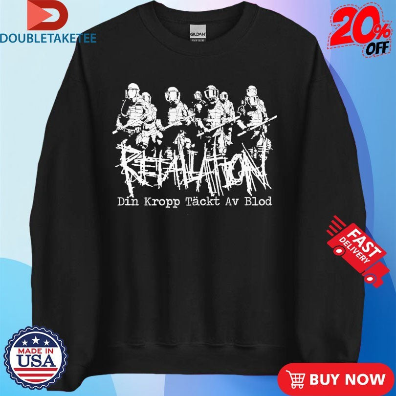 Official Retaliation Din Kropp Tackt Av Blod Shirts Unisex , , , Long Sleeve Tee