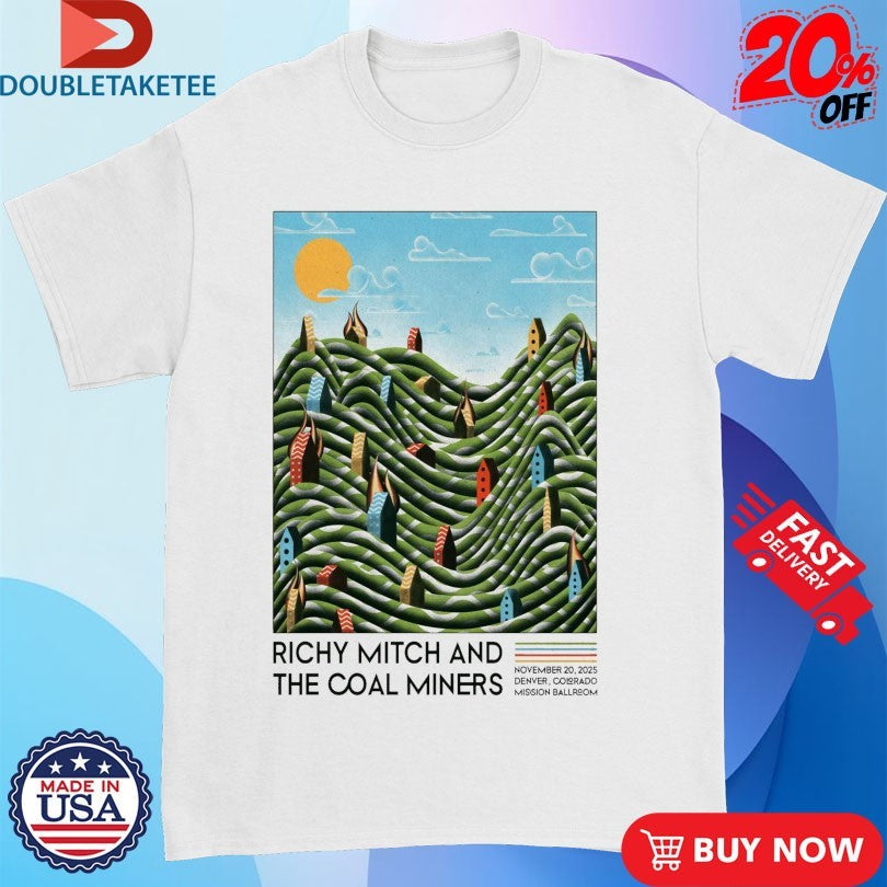 Official Richy Mitch And The Coal Miners In Denver CO On Nov 20 2025 Shirts Unisex , , , Long Sleeve Tee