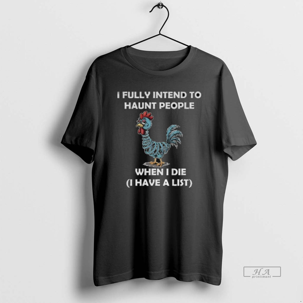 Official Rooters I Fully Intend To Haunt People When I Die I Have A List