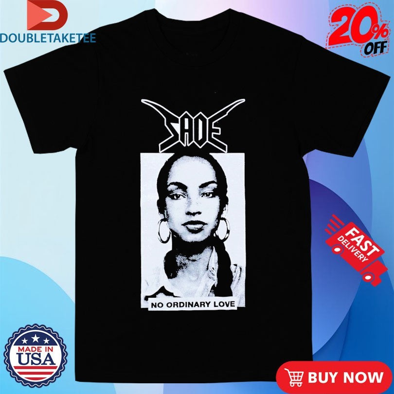 Official Sade No Ordinary Bastard Shirts Unisex , , , Long Sleeve Tee