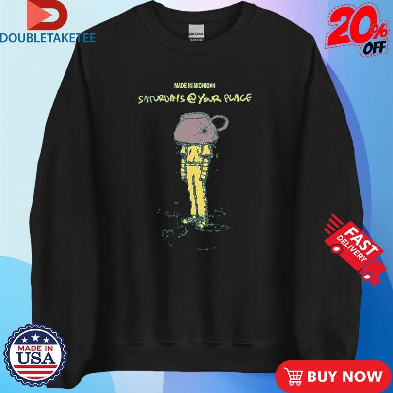 Official Saturdays At Your Place Made In Michigan Shirts Unisex , , , Long Sleeve Tee
