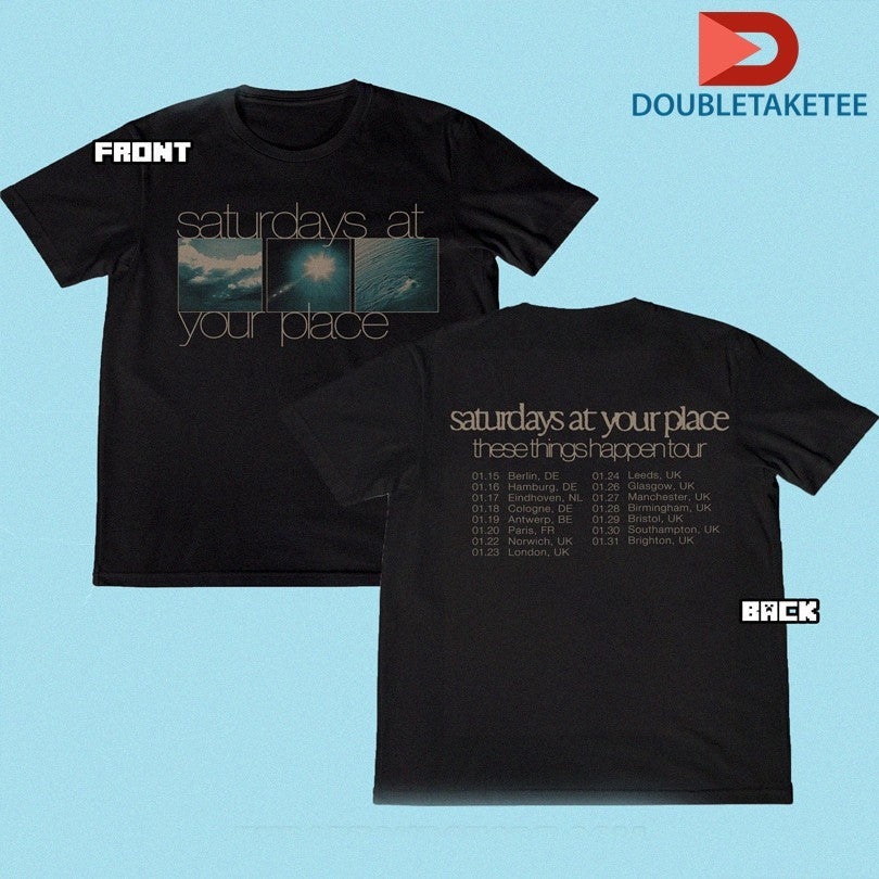 Official Saturdays At Your Place These Things Happen Tour 2026 Shirts Unisex , , , Long Sleeve Tee